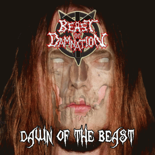Beast Of Damnation (GER) : Dawn of the Beast